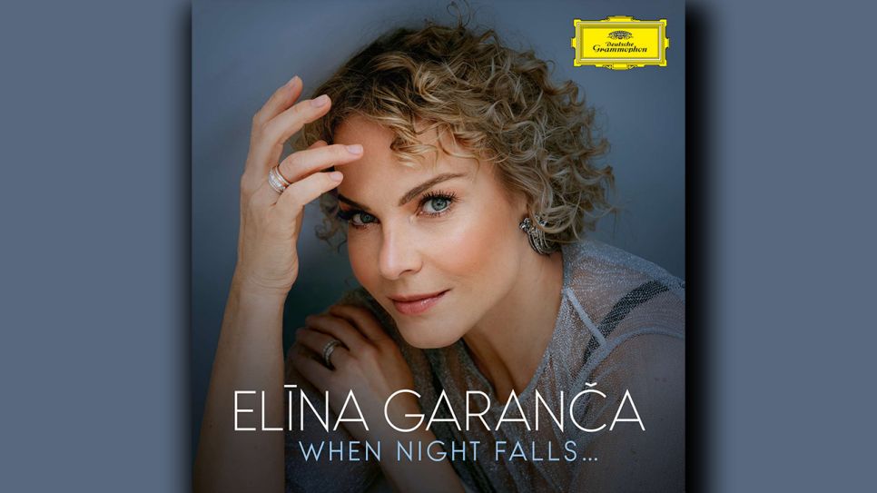 Elīna Garanča: When Night Falls © Deutsche Grammophon