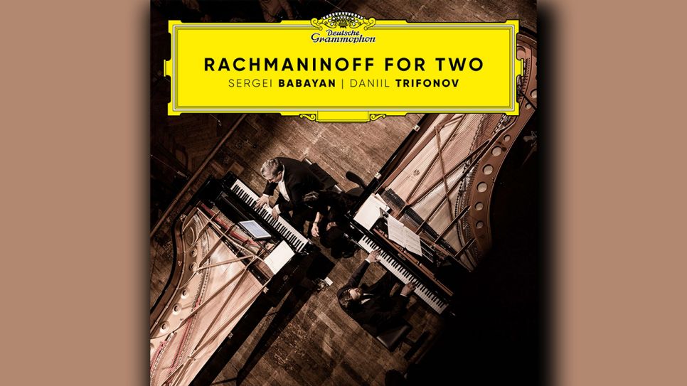 Daniil Trifonov u. Sergei Babayan: Rachmaninoff for two © Deutsche Grammophon