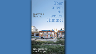 Matthias Nawrat: Über allem ein weiter Himmel; © Rowohlt Verlag